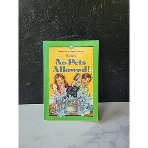 No Pets Allowed! Animal Stories From Highlights